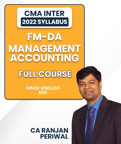 CMA Inter FM - DA and Management Accounting 2022 Syllabus Full Combo Video Lectures By CA Ranjan Periwal - Best CMA Classes