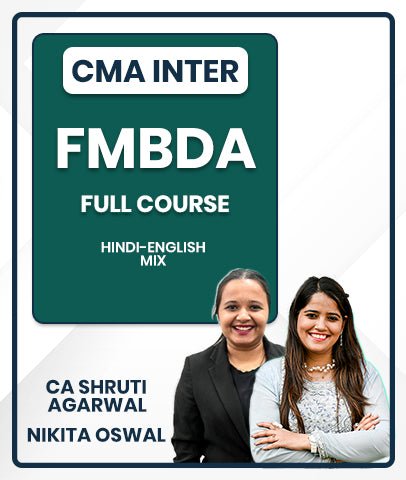CMA Inter FMBDA Full Course By Shruti Agarwal and Nikita Oswal - Best CMA Classes