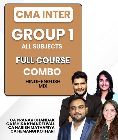 CMA Inter Group 1 All Subjects Full Course Combo By CA Pranav Chandak, CA Ishika Khandelwal, CA Harish Mathariya, CA Hemangi Kothari - Best CMA Classes
