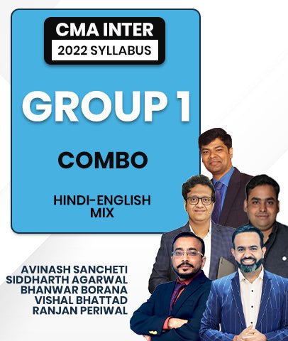 CMA Inter Group 1 Combo 2022 Syllabus By Avinash Sancheti, Siddharth Agarwal, Bhanwar Borana, Vishal Bhattad and Ranjan Periwal - Best CMA Classes