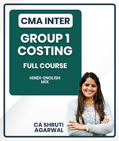 CMA Inter Group 1 Costing Full Course By CA Shruti Agarwal - Best CMA Classes
