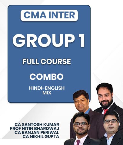 CMA Inter Group 1 Full Course Combo By CA Santosh Kumar, Prof Nitin Bhardwaj, CA Ranjan Periwal and CA Nikhil Gupta - Best CMA Classes