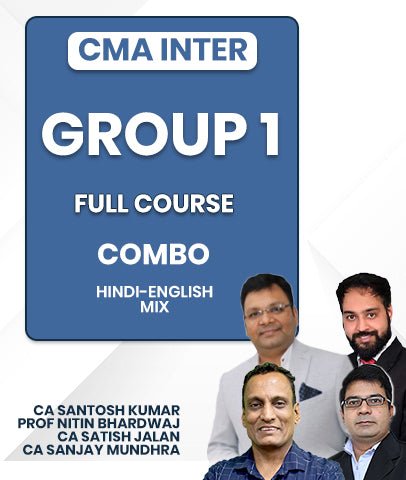 CMA Inter Group 1 Full Course Combo By CA Santosh Kumar, Prof Nitin Bhardwaj, CA Satish Jalan and CA Sanjay Mundhra - Best CMA Classes