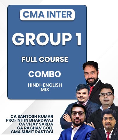 CMA Inter Group 1 Full Course Combo By CA Santosh Kumar, Prof Nitin Bhardwaj, CA Vijay Sarda, CA Raghav Goel and CMA Sumit Rastogi - Best CMA Classes