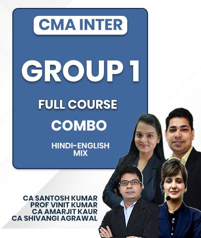 CMA Inter Group 1 Full Course Combo By CA Santosh Kumar, Prof Vinit Kumar, CA Amarjit Kaur and CA Shivangi Agrawal - Best CMA Classes