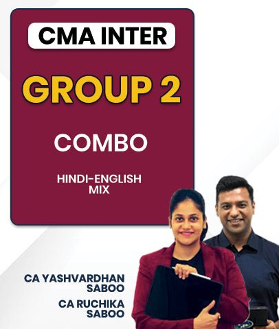 CMA Inter Group 2 Combo By CA Yashvardhan Saboo and CA Ruchika Saboo - Best CMA Classes