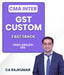 CMA Inter GST And Custom Fast Track By CA Rajkumar - Best CMA Classes