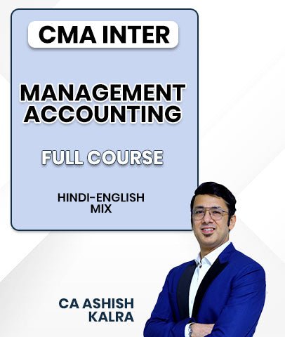 CMA Inter Management Accounting Full Course By CA Ashish Kalra - Best CMA Classes