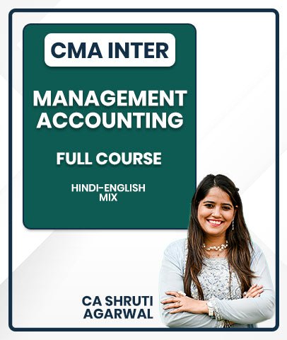 CMA Inter Management Accounting Full Course By CA Shruti Agarwal - Best CMA Classes