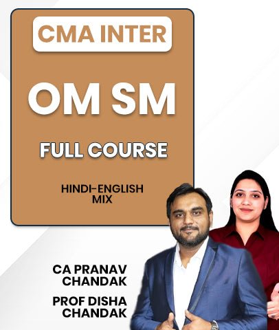 CMA Inter OM SM Full Course By CA Pranav Chandak and Prof Disha Chandak - Best CMA Classes