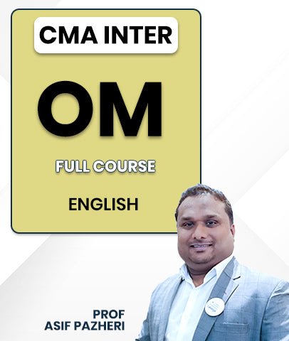CMA Inter Operations Management (OM) Full Course In English By Prof Asif Pazheri - Best CMA Classes