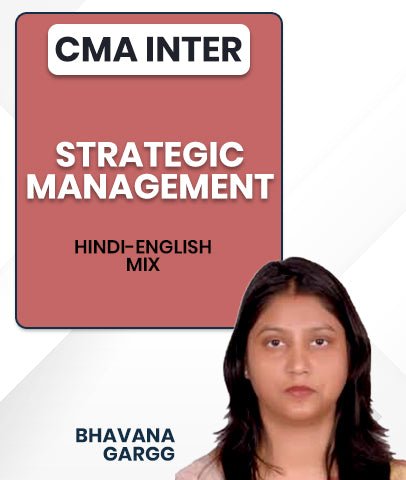 CMA Inter Strategic Management Video Lectures By Bhavana Gargg - Best CMA Classes